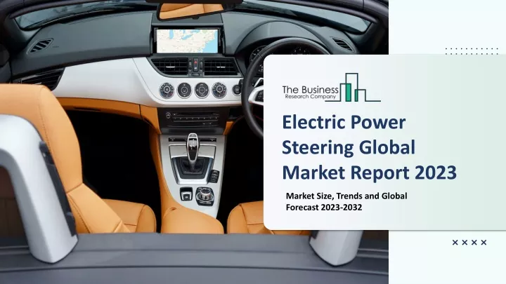 electric power steering global market report 2023