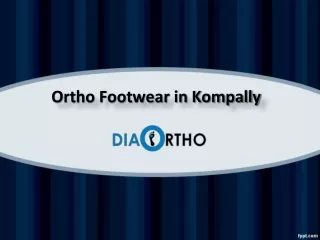 Ortho Footwear in Kompally, Ortho Footwear in Alwal - Diabetic Ortho Footwear India.