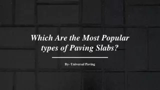 Which Are the Most Popular types of Paving Slabs?​