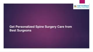 Get Personalized Spine Surgery Care from Best Surgeons