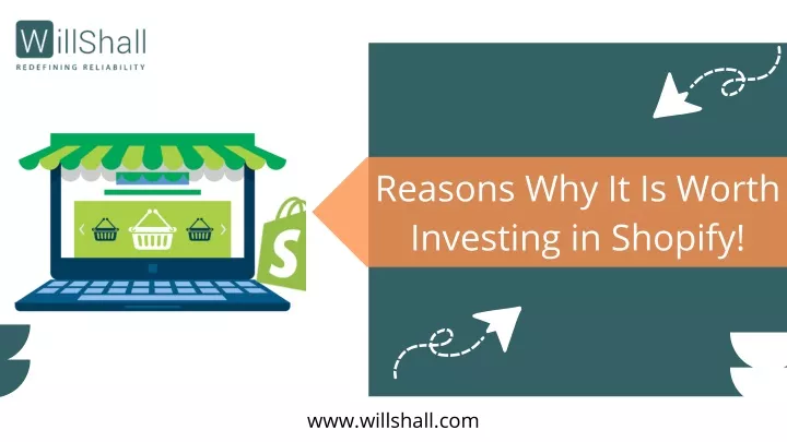 reasons why it is worth investing in shopify