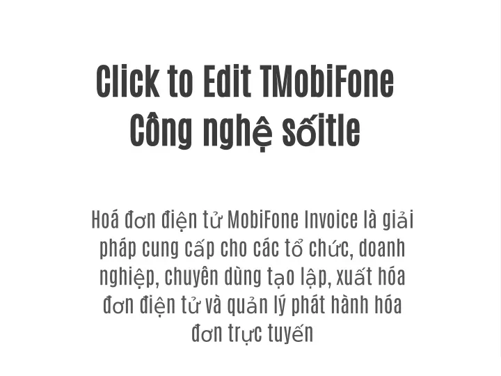 click to edit tmobifone c ng ngh s itle