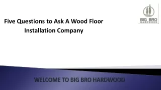 Five Questions to Ask A Wood Floor Installation Company