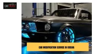 Car Modification Service in Odisha