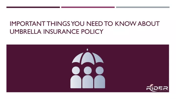 important things you need to know about umbrella insurance policy