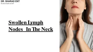 Swollen Lymph Nodes In  The Neck- Dr. Sharad ENT