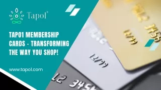 Tapo1 Membership Cards – Transforming the Way You Shop!