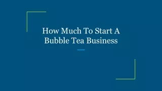 How Much To Start A Bubble Tea Business