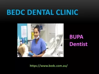 BUPA Dentist- BEDC Dental Clinic
