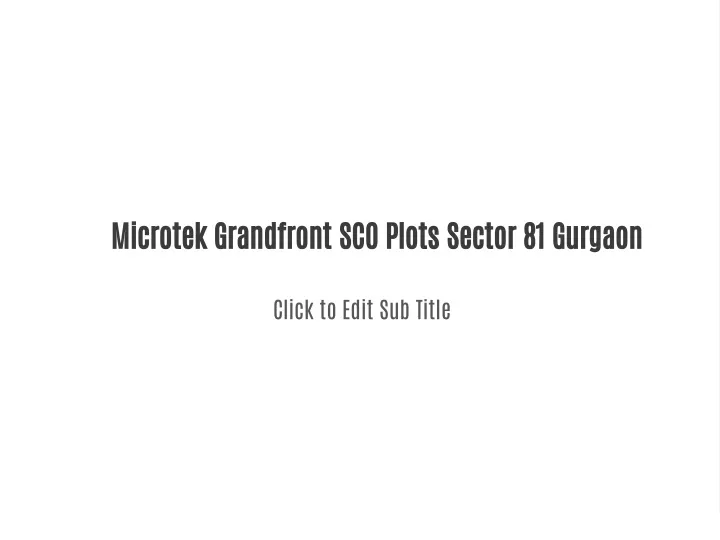 microtek grandfront sco plots sector 81 gurgaon