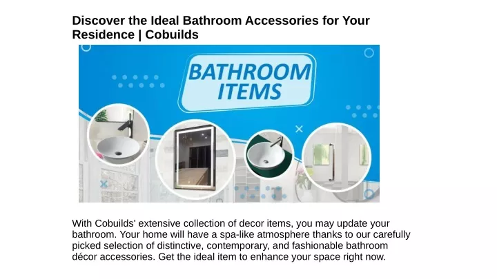 discover the ideal bathroom accessories for your