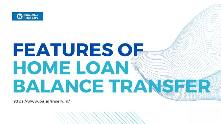 features of home loan balance transfer