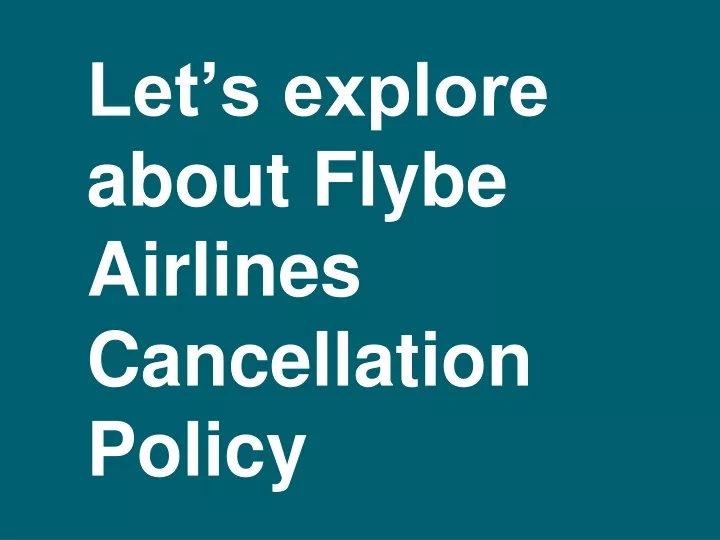 let s explore about flybe airlines cancellation