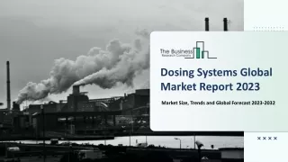 dosing systems global market report 2023