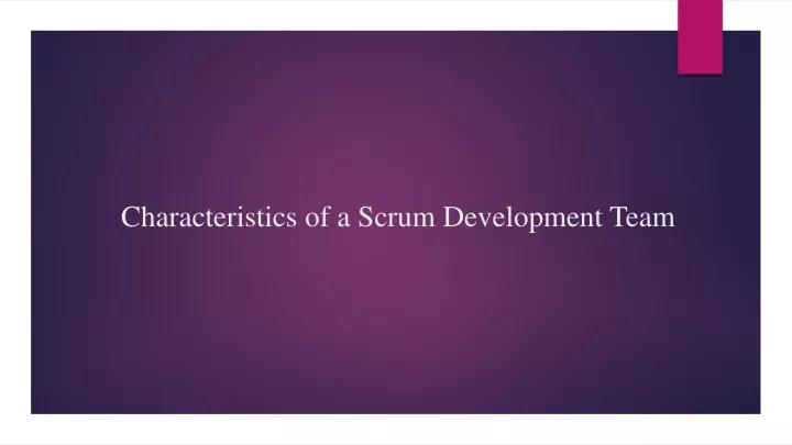 characteristics of a scrum development team