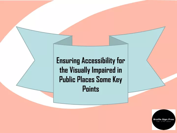 ensuring accessibility for the visually impaired