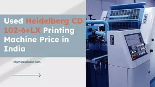 Used Heidelberg CD 102-6 LX Printing Machine Price in India