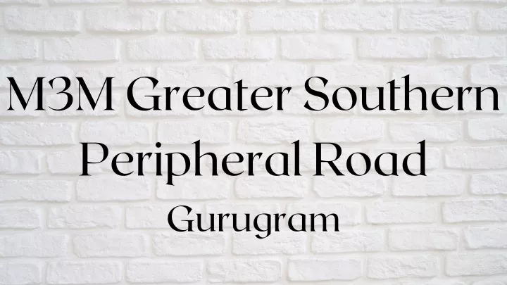 m3m greater southern peripheral road gurugram