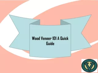 Wood Veneer 101 A Quick Guide