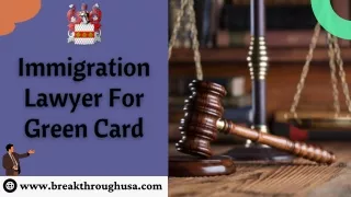 Know About Finding the Best Immigration Lawyer for Green Card