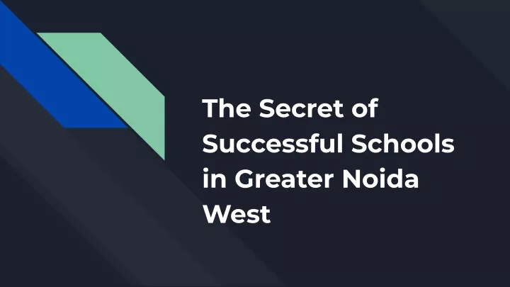 the secret of successful schools in greater noida