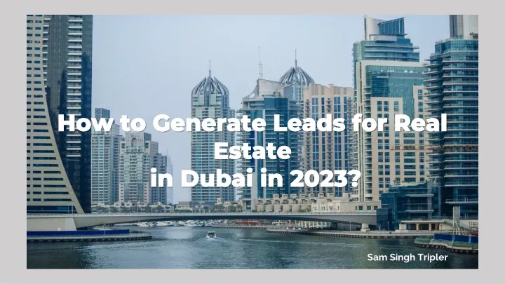 how to generate leads for real estate in dubai