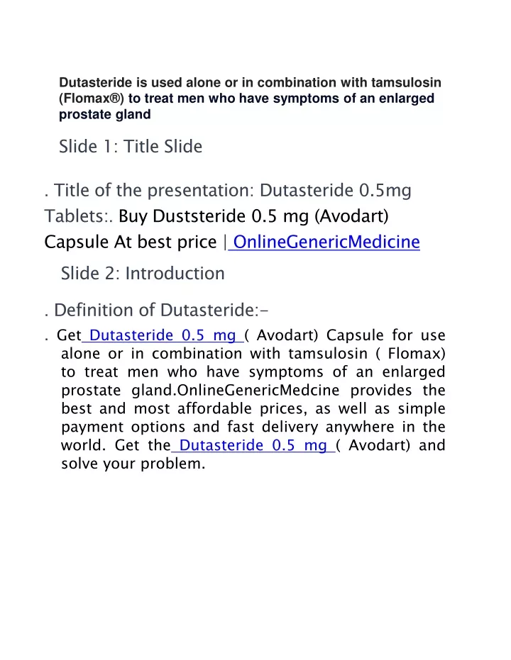 dutasteride is used alone or in combination with