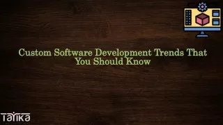 custom software development trends that you should know