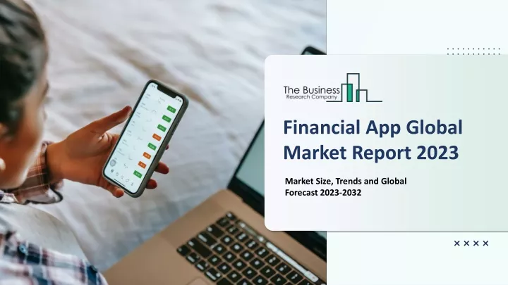 financial app global market report 2023