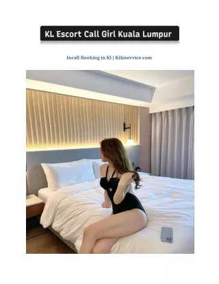Incall Booking in Kl | Kikiservice.com
