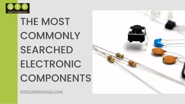 the most commonly searched electronic components