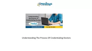 understanding the process of credentialing doctors
