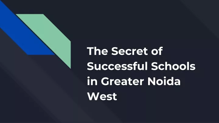 the secret of successful schools in greater noida west