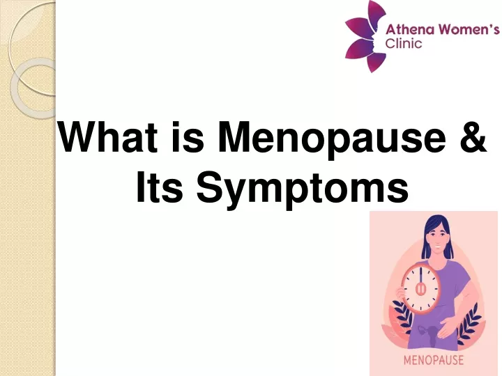 what is menopause its symptoms