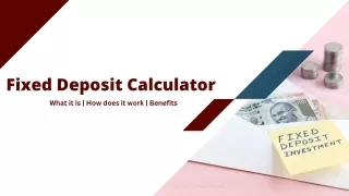 Fixed Deposit Calculator: What it is, How does it Work?