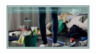 Emergency Cleaning Services Fort Worth - Is It Actually Worth It?