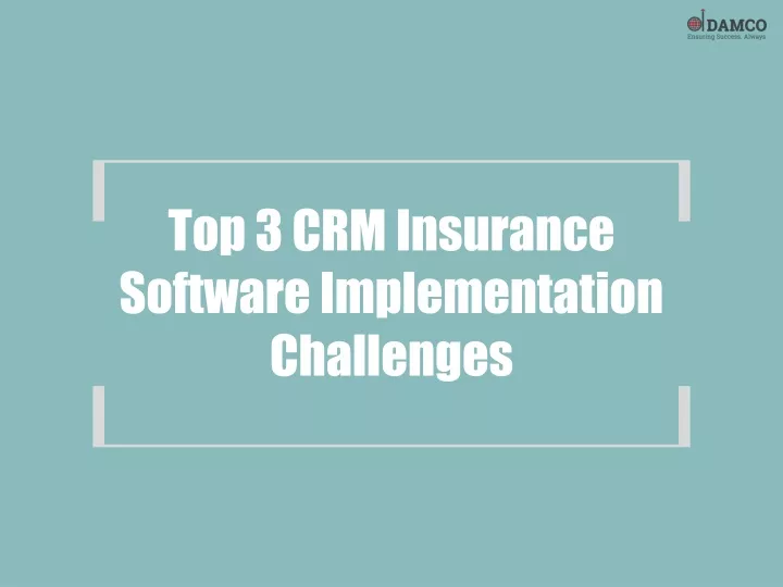 top 3 crm insurance software implementation