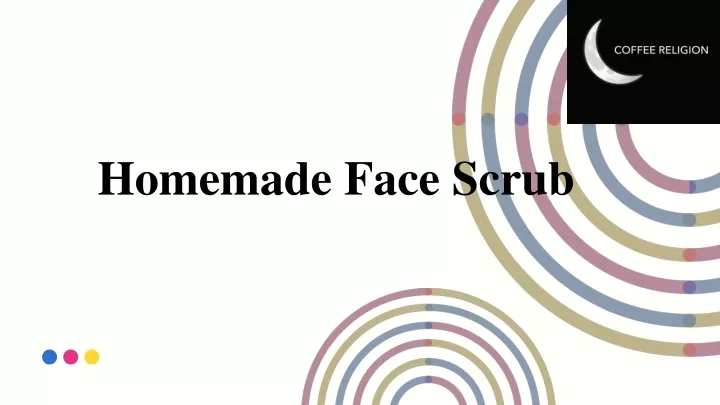 homemade face scrub