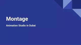 Montage- Animation Studio in Dubai