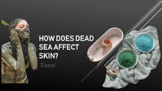 How Does Dead Sea Affect Skin