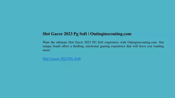 slot gacor 2023 pg soft outinginscouting com want