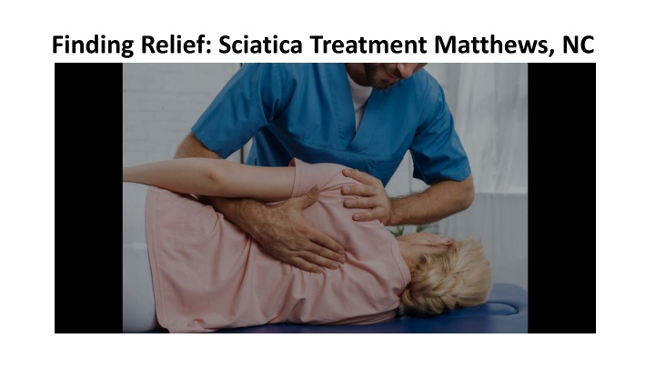 finding relief sciatica treatment matthews nc