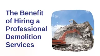 The Benefit of Hiring a Professional Demolition Services