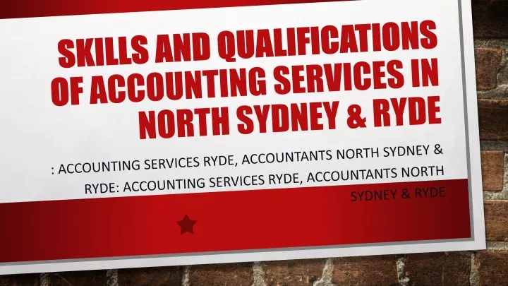 skills and qualifications of accounting services in north sydney ryde