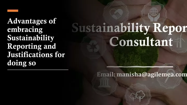 advantages of embracing sustainability reporting and justifications for doing so