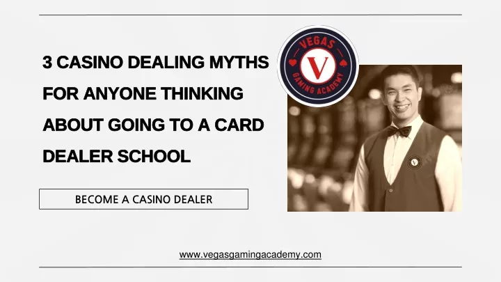 3 casino dealing myths for anyone thinking about