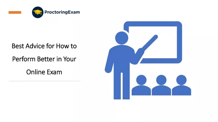 best advice for how to perform better in your online exam