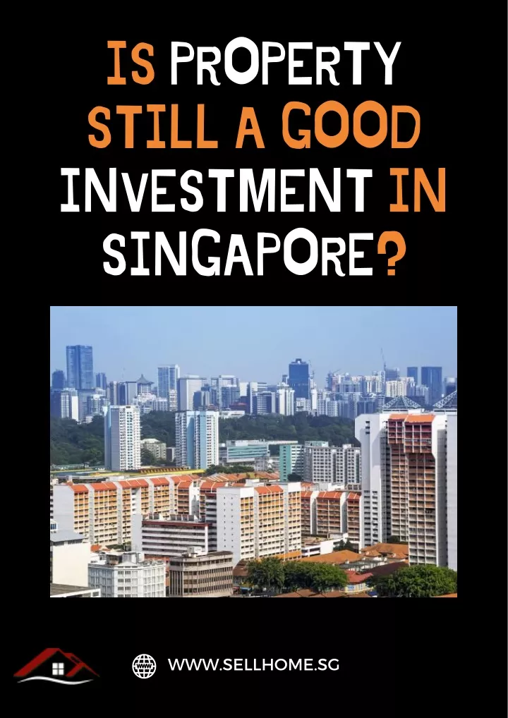 is property still a good investment in singapore