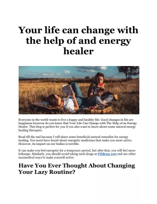 Your life can change with the help of and energy healer