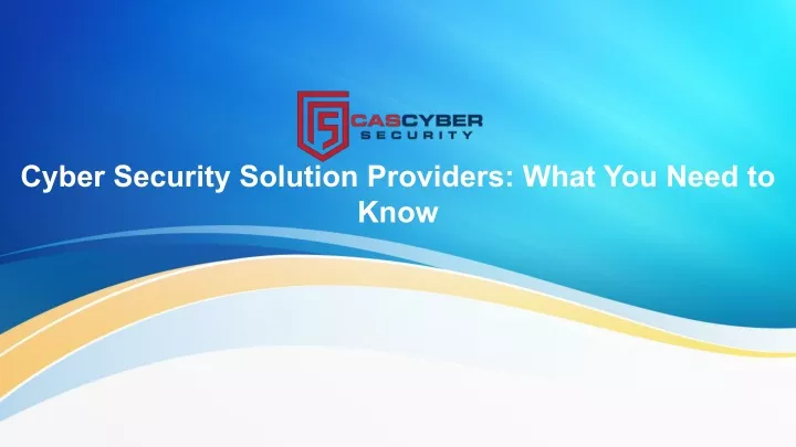 cyber security solution providers what you need